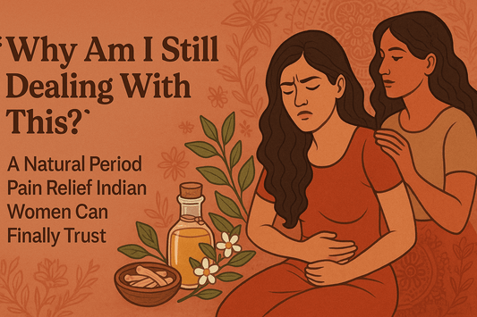 “Why Am I Still Dealing With This?” - A Natural Period Pain Relief Indian Women Can Finally Trust - Meethi Golee